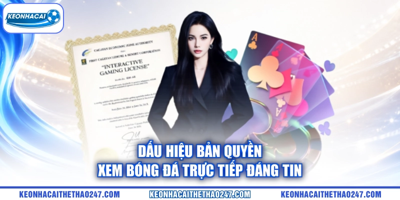 Dấu hiệu bản quyền xem bóng đá trực tiếp đáng tin Dấu hiệu bản quyền xem bóng đá trực tiếp đáng tin