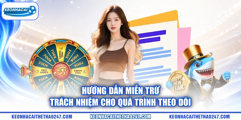 Hướng dẫn miễn trừ trách nhiệm cho quá trình theo dõi