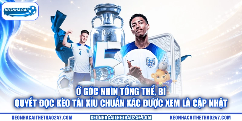Ở góc nhìn tổng thể, bí quyết đọc kèo tài xỉu chuẩn xác được xem là cập nhật