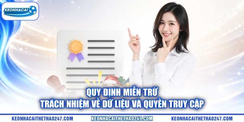 Quy định miễn trừ trách nhiệm về dữ liệu và quyền truy cập